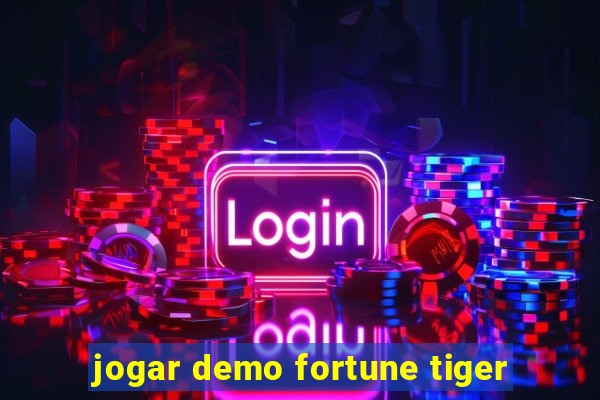 jogar demo fortune tiger